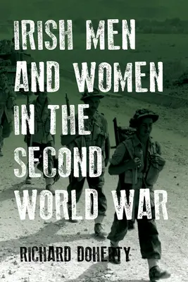 Írski muži a ženy v druhej svetovej vojne - Irish Men and Women in the Second World War