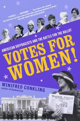 Hlasy pre ženy! Americké sufražetky a boj o volebné právo - Votes for Women!: American Suffragists and the Battle for the Ballot