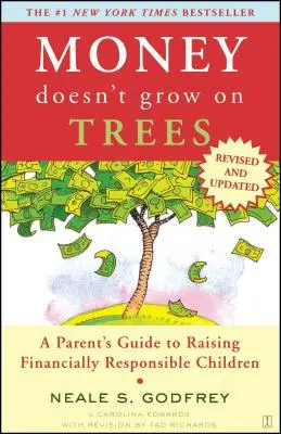 Peniaze nerastú na stromoch: Príručka pre rodičov, ako vychovávať finančne zodpovedné deti - Money Doesn't Grow on Trees: A Parent's Guide to Raising Financially Responsible Children