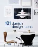 101 ikon dánskeho dizajnu - 101 Danish Design Icons