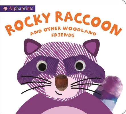 Alphaprints: Skalný mýval a ďalší lesní kamaráti - Alphaprints: Rocky Raccoon and other woodland friends