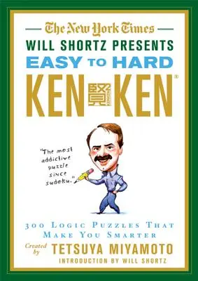 The New York Times Will Shortz predstavuje ľahký až ťažký Kenken: 300 logických hádaniek, vďaka ktorým budete múdrejší - The New York Times Will Shortz Presents Easy to Hard KenKen: 300 Logic Puzzles That Make You Smarter