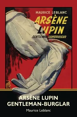 Arsne Lupin, gentleman - lupič (Warbler Classics) - Arsne Lupin, Gentleman-Burglar (Warbler Classics)