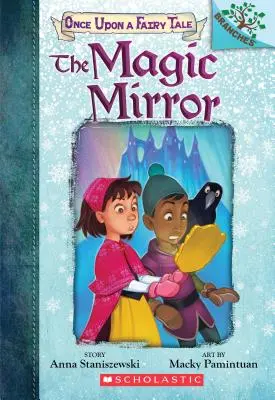Magické zrkadlo: (Once Upon a Fairy Tale #1), 1 - The Magic Mirror: A Branches Book (Once Upon a Fairy Tale #1), 1