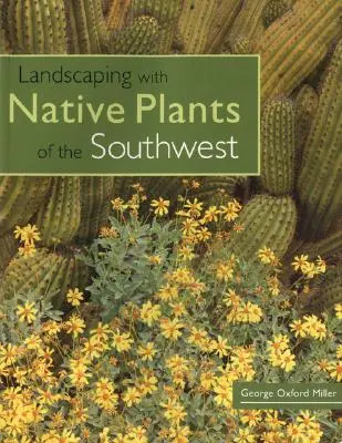 Krajinotvorba s pôvodnými rastlinami juhozápadu - Landscaping with Native Plants of the Southwest