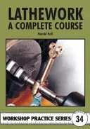 Sústruženie - kompletný kurz - Lathework - A Complete Course
