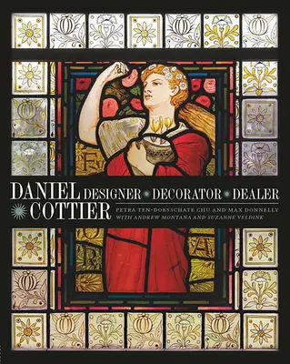 Daniel Cottier: Dizajnér, dekoratér, obchodník - Daniel Cottier: Designer, Decorator, Dealer