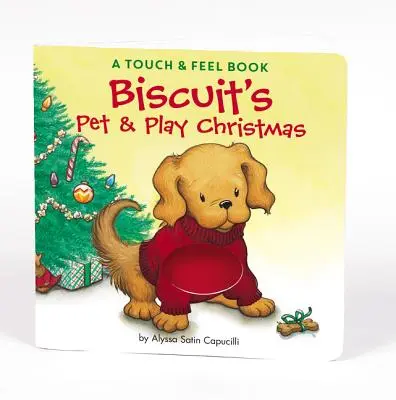 Piškótove Vianoce s domácimi zvieratkami a hrami: Knižka na dotyk a ohmatanie - Biscuit's Pet & Play Christmas: A Touch & Feel Book