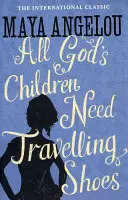 Všetky Božie deti potrebujú cestovné topánky - All God's Children Need Travelling Shoes