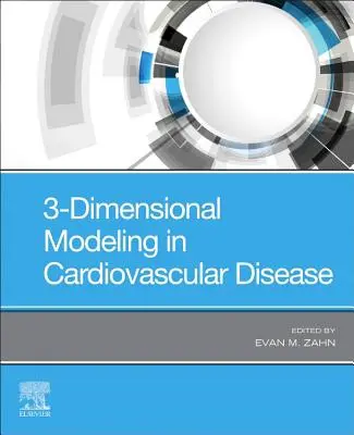 Trojrozmerné modelovanie kardiovaskulárnych ochorení - 3-Dimensional Modeling in Cardiovascular Disease