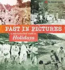 Minulosť v obrazoch: Fotografický pohľad na sviatky - Past in Pictures: A Photographic View of Holidays