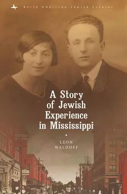 Príbeh židovskej skúsenosti v Mississippi - A Story of Jewish Experience in Mississippi