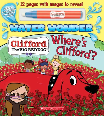 Kde je Clifford? (Cliffordov vodný zázrak) - Where's Clifford? (a Clifford Water Wonder Storybook)