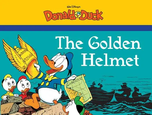 Káčer Donald Walta Disneyho: Zlatá prilba - Walt Disney's Donald Duck: The Golden Helmet