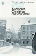 Maigretove Vianoce: A iné príbehy - A Maigret Christmas: And Other Stories