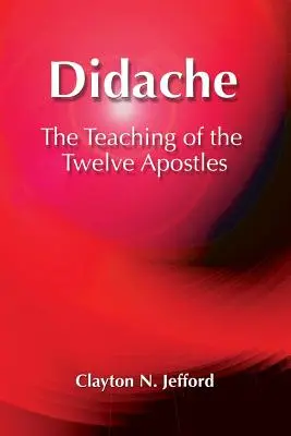 Didaché: Učenie dvanástich apoštolov - Didache: The Teaching of the Twelve Apostles