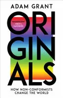 Originály - Ako nonkonformisti menia svet - Originals - How Non-conformists Change the World