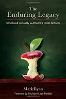 Trvalý odkaz: Dedičstvo: štruktúrovaná nerovnosť v amerických verejných školách - The Enduring Legacy: Structured Inequality in America's Public Schools