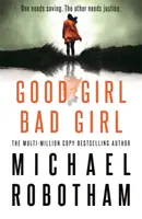 Dobré dievča, zlé dievča - Najsrdcervúcejší psychologický triler roka - Good Girl, Bad Girl - The year's most heart-stopping psychological thriller