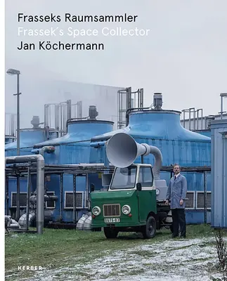 Jan Kchermann: Frassekov vesmírny zberač - Jan Kchermann: Frassek's Space Collector