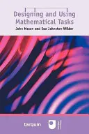 Navrhovanie a používanie matematických úloh - Designing and Using Mathematical Tasks
