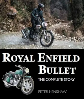 Royal Enfield Bullet: Kompletný príbeh - Royal Enfield Bullet: The Complete Story