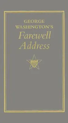 Rozlúčkový prejav Georgea Washingtona - George Washington's Farewell Address