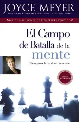 El Campo de Batalla de la Mente: Ganar La Batalla En Su Mente = Bojové pole mysle - El Campo de Batalla de la Mente: Ganar La Batalla En Su Mente = The Battlefield of the Mind