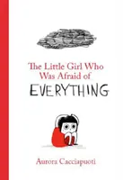 Dievčatko, ktoré sa všetkého bálo - Little Girl Who Was Afraid of Everything