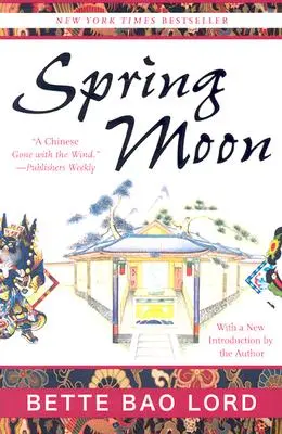 Jarný mesiac: Román z Číny - Spring Moon: A Novel of China