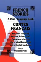 Francúzske poviedky / Contes Franais (Dvojjazyčná kniha) (anglické a francúzske vydanie) - French Stories / Contes Franais (A Dual-Language Book) (English and French Edition)