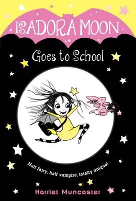Isadora Moon ide do školy - Isadora Moon Goes to School
