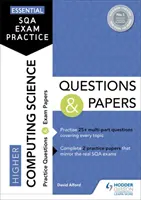 Základné cvičenia na skúšku SQA: Otázky a písomky z informatiky na vyššej úrovni - Essential SQA Exam Practice: Higher Computing Science Questions and Papers