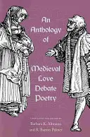 Antológia stredovekej milostnej poézie - An Anthology of Medieval Love Debate Poetry