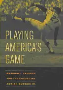 Hranie americkej hry, 23: Baseball, Latinos a farebná línia - Playing America's Game, 23: Baseball, Latinos, and the Color Line