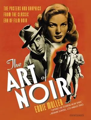 Umenie noir: Plagáty a grafika z klasickej éry filmu noir - The Art of Noir: The Posters and Graphics from the Classic Era of Film Noir
