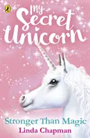 Môj tajný jednorožec: Silnejší ako mágia - My Secret Unicorn: Stronger Than Magic