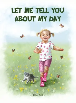 Dovoľte mi, aby som vám porozprávala o svojom dni - Let Me Tell You About My Day