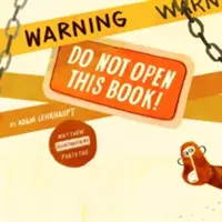 Varovanie: Neotvárajte túto knihu! - Warning: Do Not Open This Book!