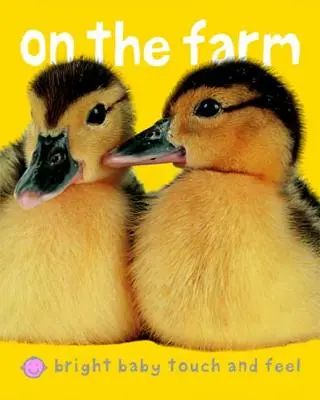 Bright Baby Dotyk a hmat na farme - Bright Baby Touch & Feel on the Farm