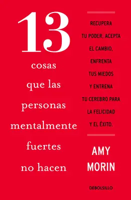 13 Cosas Que Las Personas Mentalmente Fuertes No Hacen / 13 vecí, ktoré duševne chorí ľudia nerobia - 13 Cosas Que Las Personas Mentalmente Fuertes No Hacen / 13 Things Mentally Stro Ng People Don't Do