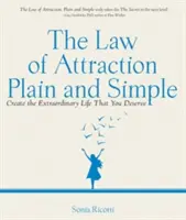 Zákon príťažlivosti, jednoducho a zrozumiteľne: Vytvorte si výnimočný život, ktorý si zaslúžite. - The Law of Attraction, Plain and Simple: Create the Extraordinary Life That You Deserve