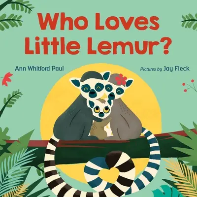 Kto má rád malého lemura? - Who Loves Little Lemur?