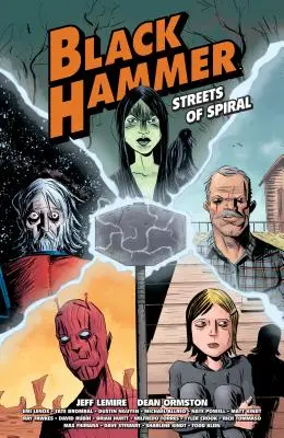 Čierne kladivo: Streets of Spiral - Black Hammer: Streets of Spiral
