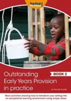 Vynikajúce služby v ranom detstve v praxi - Outstanding Early Years Provision in Practice