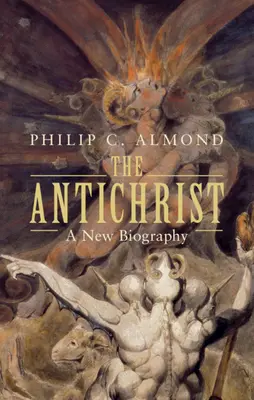 Antikrist: Nový životopis - The Antichrist: A New Biography