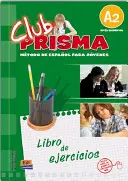 Club Prisma A2 - Zošit cvičení pre študentov - Club Prisma A2 - Exercises Book for Student Use