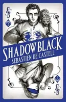 Čierny tieň - Druhá kniha novej fantasy série, ktorá strháva stránky - Shadowblack - Book Two in the page-turning new fantasy series
