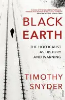 Čierna zem - Holokaust ako história a varovanie - Black Earth - The Holocaust as History and Warning