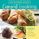 Copycat Cooking with Six Sisters' Stuff: 100+ obľúbených jedál z reštaurácií, ktoré si môžete pripraviť doma - Copycat Cooking with Six Sisters' Stuff: 100+ Popular Restaurant Meals You Can Make at Home